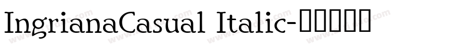 IngrianaCasual Italic字体转换